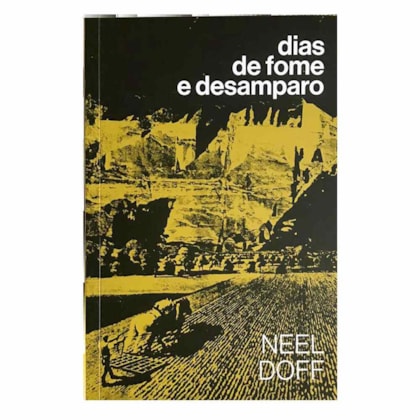 DIAS DE FOME E DESAMPARO