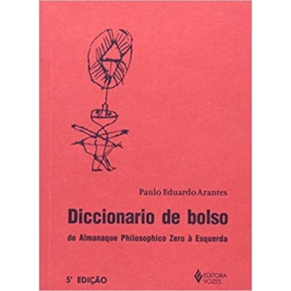 DICCIONARIO DE BOLSO DO ALMANAQUE PHILOSOPHICO ZERO À ESQUERDA
