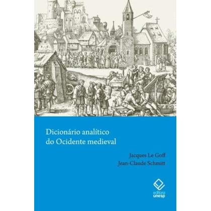 DICIONÁRIO ANALÍTICO DO OCIDENTE MEDIEVAL - VOLUMES 1 E 2