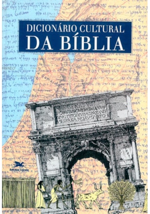 DICIONÁRIO CULTURAL DA BÍBLIA