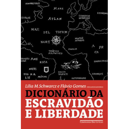 DICIONÁRIO DA ESCRAVIDÃO E LIBERDADE