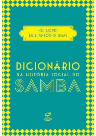 DICIONÁRIO DA HISTÓRIA SOCIAL DO SAMBA