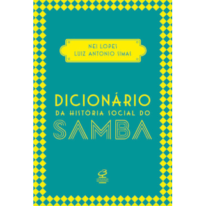 DICIONÁRIO DA HISTÓRIA SOCIAL DO SAMBA