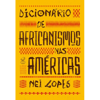 DICIONÁRIO DE AFRICANISMOS NAS AMÉRICAS