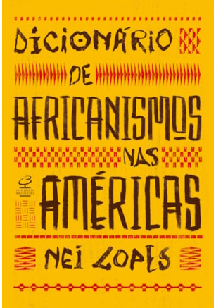 DICIONÁRIO DE AFRICANISMOS NAS AMÉRICAS