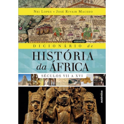 DICIONÁRIO DE HISTÓRIA DA ÁFRICA - VOL. 1