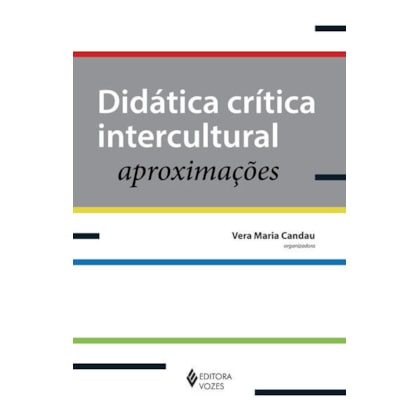 DIDÁTICA CRÍTICA INTERCULTURAL: APROXIMAÇÕES