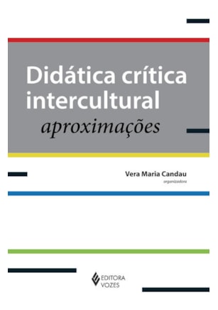 DIDÁTICA CRÍTICA INTERCULTURAL: APROXIMAÇÕES