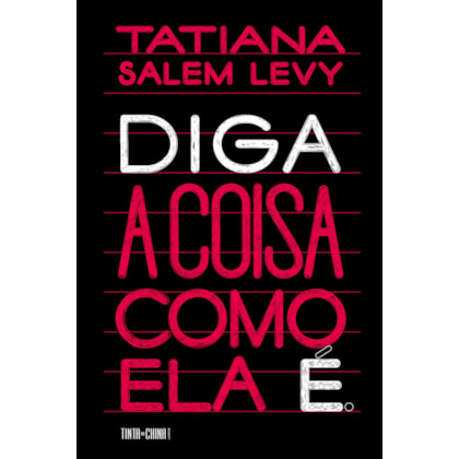 DIGA A COISA COMO ELA É