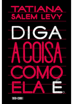 DIGA A COISA COMO ELA É