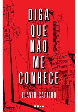 DIGA QUE NÃO ME CONHECE