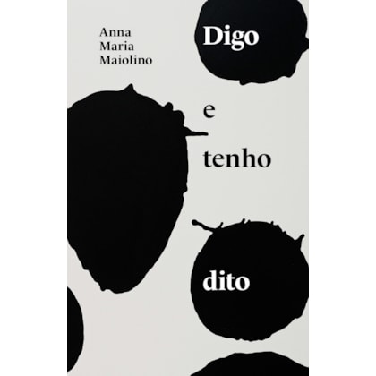 DIGO E TENHO DITO