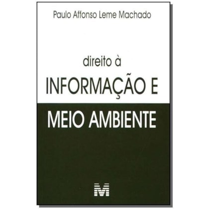 DIREITO À INFORMAÇÃO DO MEIO AMBIENTE - 1 ED./2006