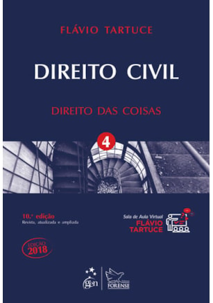 DIREITO CIVIL - DIREITOS DAS COISAS - VOLUME 4