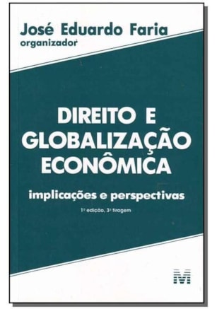 DIREITO E GLOBALIZAÇÃO ECONÔMICA - 1 ED./2015