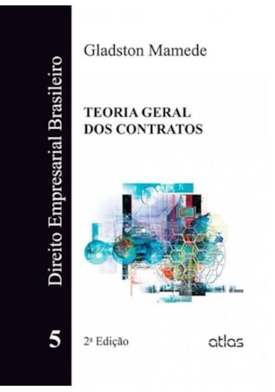 DIREITO EMPRESARIAL BRASILEIRO: TEORIA GERAL DOS CONTRATOS - VOL. 5