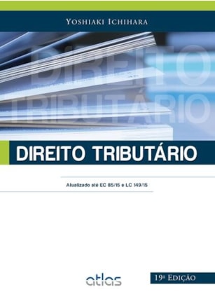 DIREITO TRIBUTÁRIO: ATUALIZADO ATÉ EC 85/15 E LC 149/15