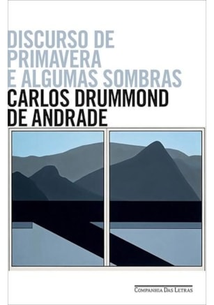 DISCURSO DE PRIMAVERA E ALGUMAS SOMBRAS