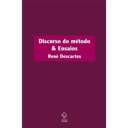 DISCURSO DO MÉTODO & ENSAIOS