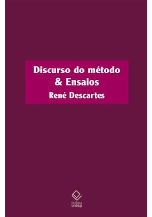 DISCURSO DO MÉTODO & ENSAIOS