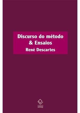 DISCURSO DO MÉTODO & ENSAIOS