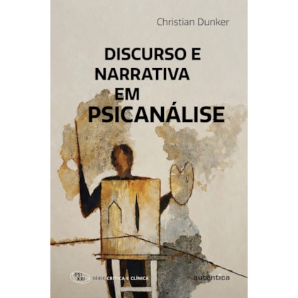 DISCURSO E NARRATIVA EM PSICANÁLISE