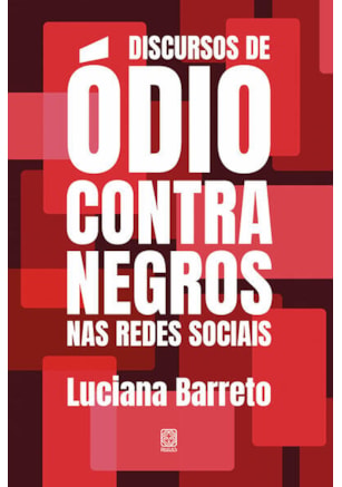 DISCURSOS DE ÓDIO CONTRA NEGROS NAS REDES SOCIAIS