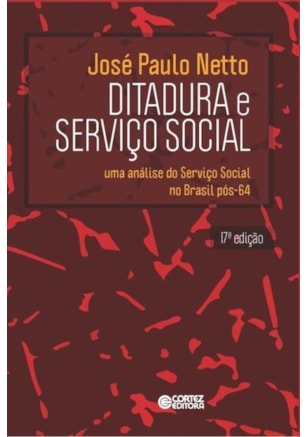 Ditadura e Serviço Social - uma análise do Serviço Social no Brasil pós-64