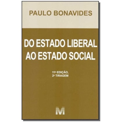 DO ESTADO LIBERAL AO ESTADO SOCIAL - 11 ED./2013