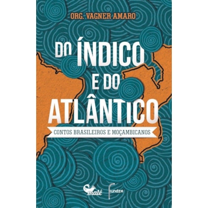 DO ÍNDICO E DO ATLÂNTICO