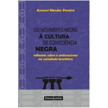 Do movimento negro à cultura de consciência negra