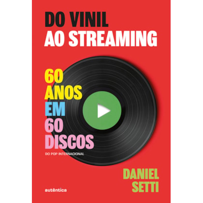 DO VINIL AO STREAMING VOL. 1