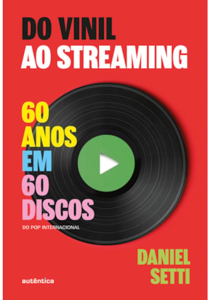 DO VINIL AO STREAMING VOL. 1