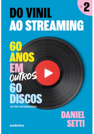 DO VINIL AO STREAMING VOL. 2