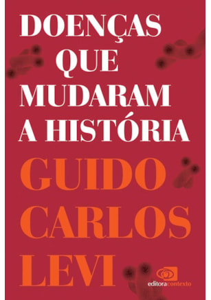 DOENÇAS QUE MUDARAM A HISTÓRIA