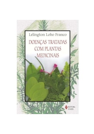 DOENÇAS TRATADAS COM PLANTAS MEDICINAIS