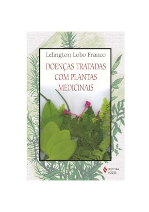 DOENÇAS TRATADAS COM PLANTAS MEDICINAIS
