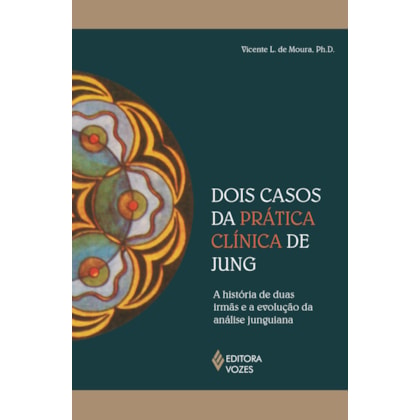 DOIS CASOS DA PRÁTICA CLÍNICA DE JUNG