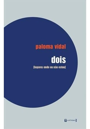 DOIS - LUGARES ONDE EU NÃO ESTOU