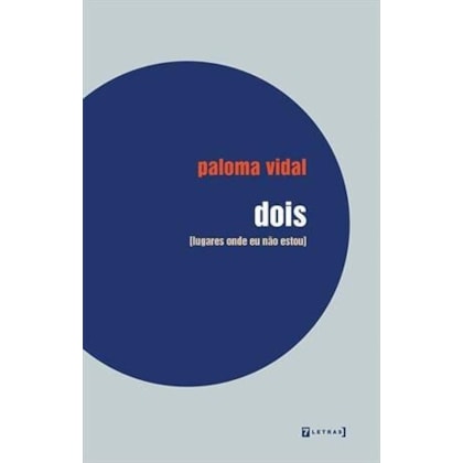 DOIS - LUGARES ONDE EU NÃO ESTOU