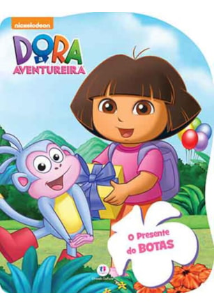 DORA, A AVENTUREIRA - O PRESENTE DO BOTAS