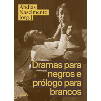 Drama para negros e prólogo para brancos