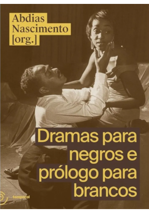 Drama para negros e prólogo para brancos