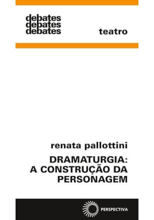 DRAMATURGIA: A CONSTRUÇÃO DA PERSONAGEM