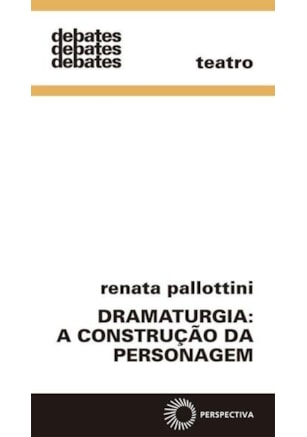 DRAMATURGIA: A CONSTRUÇÃO DA PERSONAGEM
