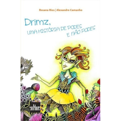 DRIMZ, UMA HISTÓRIA DE PODES E NÃO PODES