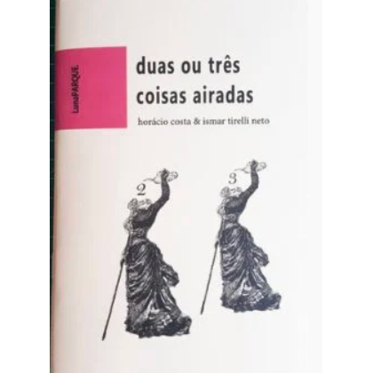 DUAS OU TRÊS COISAS AIRADAS
