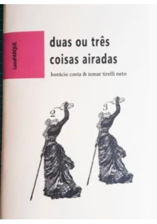 DUAS OU TRÊS COISAS AIRADAS
