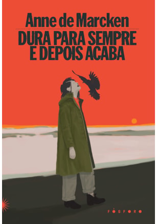 Dura para sempre e depois acaba