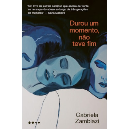 DUROU UM MOMENTO, NÃO TEVE FIM